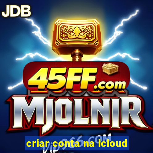 criar conta na icloud